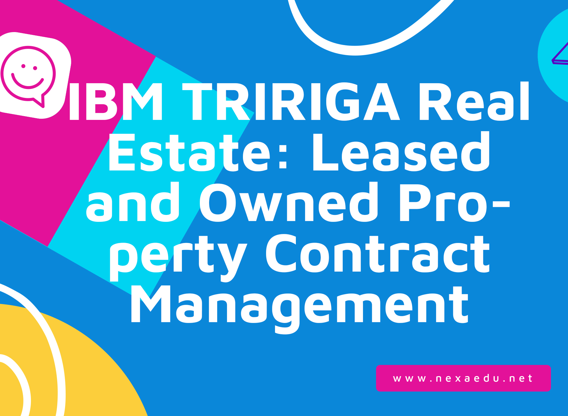 IBM TRIRIGA Real Estate: Leased and Owned Property Contract Management